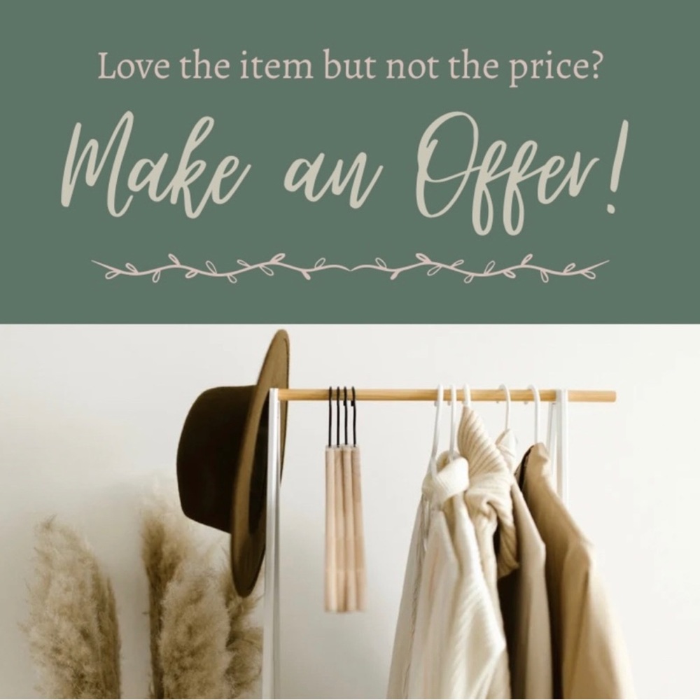 CLOSET CLEAR OUT! Reasonable Offers Accepted on All Items!